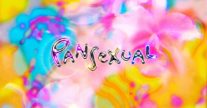 What Is Pansexuality?