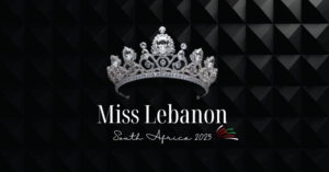 Miss lebanon South Africa 2025 The Something Guy