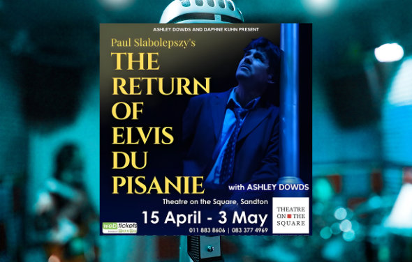 Paul Slabolepszy’s Elvis du Pisanie Is Back on Stage in Johannesburg - The Something Guy